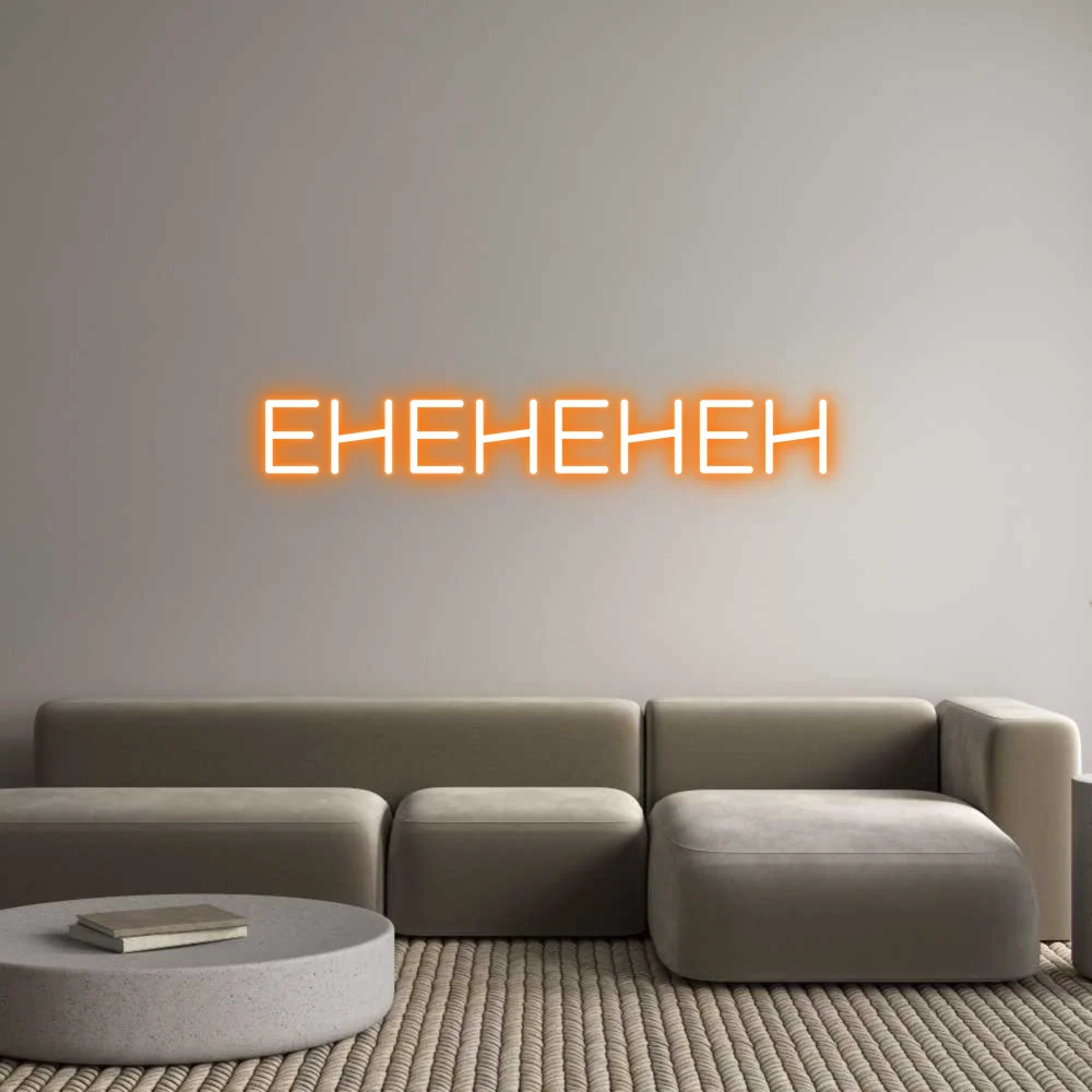 Custom Neon: EHEHEHEH